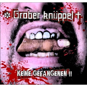 Grober Knüppel Keine Gefangenen !! CD standard - RockTime.cz